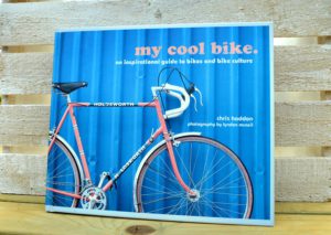 My cool bike book - an inspirational guide to bikes and bike culture